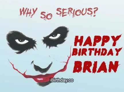 Brian Birthday Joker Meme - Happy Birthday