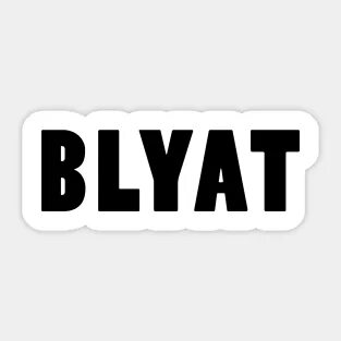 Blyat Aufkleber TeePublic DE