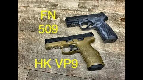 HK VP9 vs FN 509 - If I Could Only Have One.... - YouTube