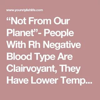 Not From Our Planet"- People With Rh Negative Blood Type Are