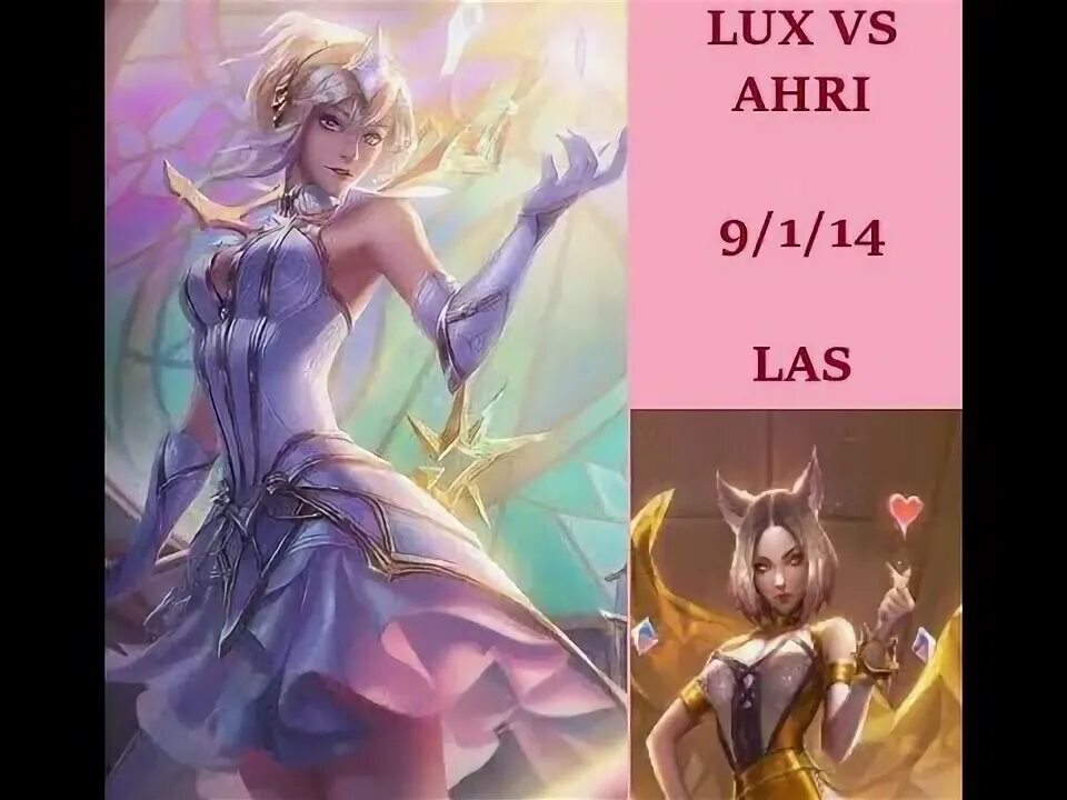 LUX VS AHRI 9/1/14 KDA VERSIÓN 10.3 LAS ORO VI - YouTube