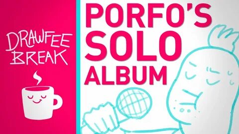 Porfo's Solo Album - DRAWFEE BREAK - YouTube