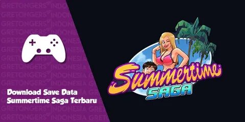 UPDATE Download Save Data Summertime Saga Terbaru - InpuTekn