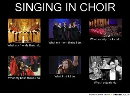 SINGING IN CHOIR... Choir memes, Music jokes, Choir humor