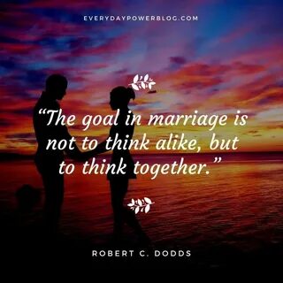 95 Marriage Quotes On Communication & Teamwork (2021)