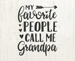My Favorite People Call Me Grandpa papa svg grandpa svg Etsy