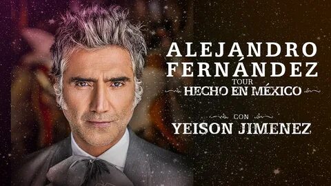 CANCELED Alejandro Fernandez: Hecho En México World Tour