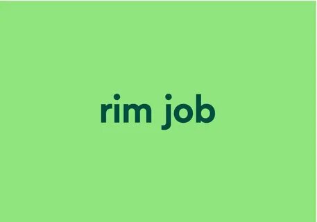 rim job Meaning & Origin Slang by Dictionary.com