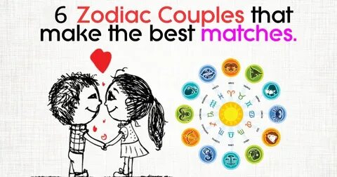 Daveswordsofwisdom.com: 6 Zodiac couples that make the best 
