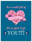 In a World Full of Sisters - Birthday Card for Your Sister -