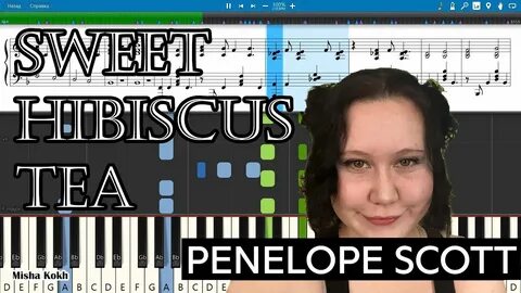 Penelope Scott - Sweet Hibiscus Tea Piano Tutorial Sheets MI