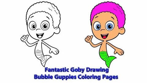 Fantastic Goby Drawing Bubble Guppies Coloring Pages - YouTu