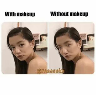 With Makeup Without Makeup Makeup Meme on astrologymemes.com