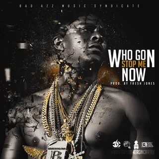 Who Gon Stop Me Now by Boosie Badazz: Listen on Audiomack