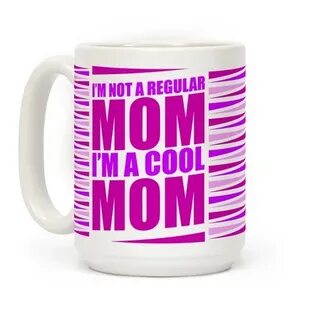 Home & Kitchen Im Not Like A Regular Mom Im A Cool Mom Mug D