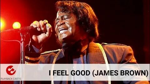 PLAYBACK I FEEL GOOD (JAMES BROWN) - YouTube