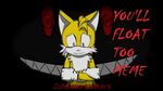 You'll float too (Meme) Tails.exe - YouTube