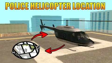 GTA San Andreas Police Helicopter Location - YouTube