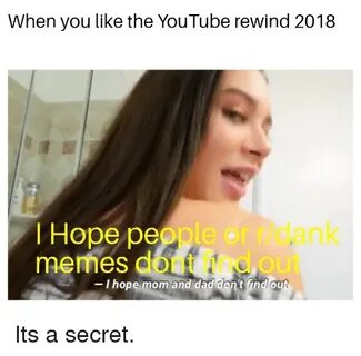 When You Like the YouTube Rewind 2018 L Hope People or Rdank