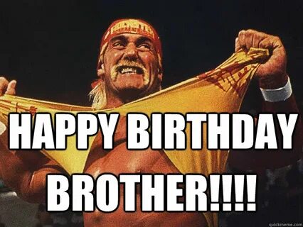 Birthday hulk hogan memes quickmeme