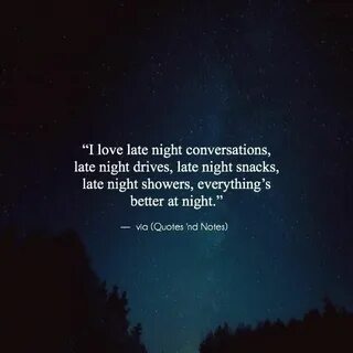 Night owlish Night quotes, Driving quotes, Late night quotes