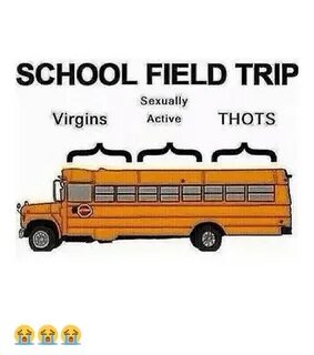 SCHOOL FIELD TRIP Sexually Virgins Active THOTS 😭 😭 😭 Field 