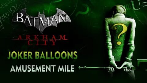 Batman: Arkham City - Joker Balloons - Amusement Mile - YouT