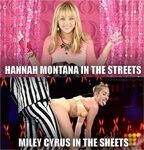 hannah montana in the streets vs miley cyrus in the sheets.p