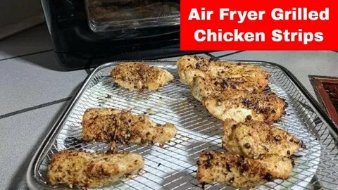 Grilled Chicken Strips Recipe, Power Air Fryer - YouTube