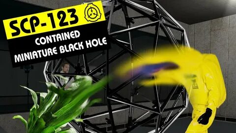 SCP-123 Contained Miniature Black Hole (SCP Orientation) - Y