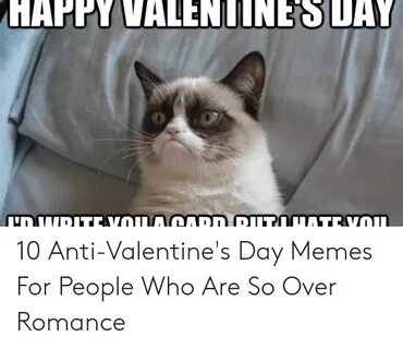 HAPPYVALENTINESDAY 10 Anti-Valentine's Day Memes for People 