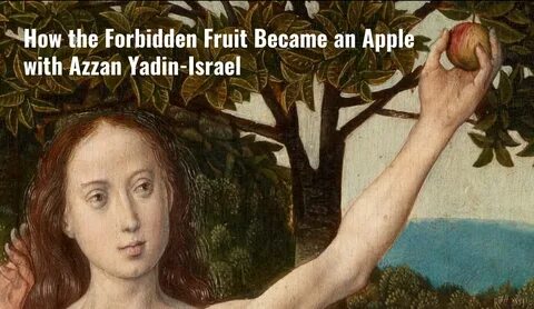Everyone knows that the fruit Eve was tempted to eat in the Garden of Eden 