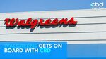 Walgreens Gets on Board with CBD CBD Now - YouTube