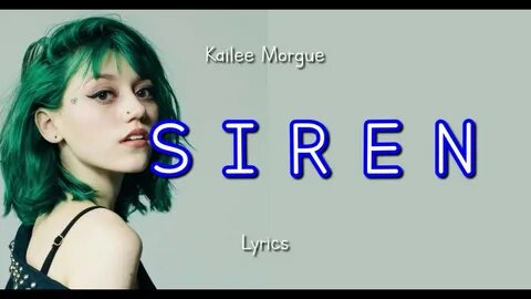 Kailee Morgue - SIREN - lyrics video - YouTube Music