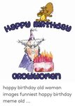 🐣 25+ Best Memes About Old Lady Birthday Old Lady Birthday M