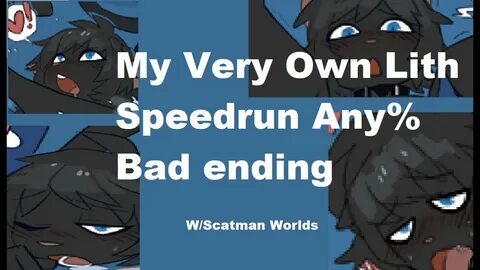 My Very Own Lith Speedrun Any% Bad ending (Prob WR) - YouTub