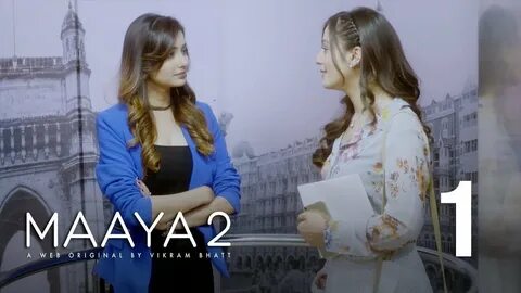 Sale maaya 2 web series full episodes is stock