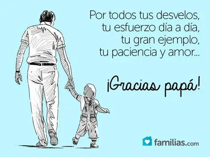 Gracias por los cuidados papá, te amo! Frases para papa, Fel