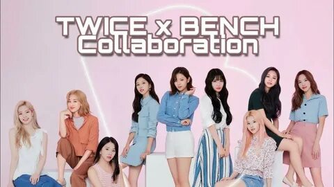 TWICE x BENCH/ Collaboration - (News & Updates) - FANMEET! -