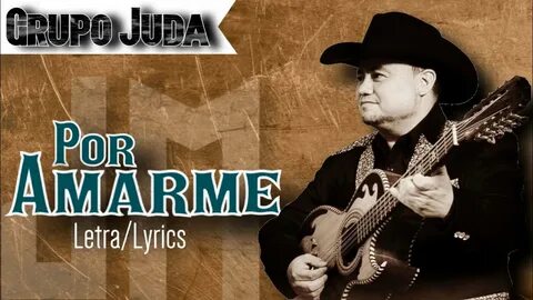 Por Amarme - Grupo Juda (Letra/Lyrics) - YouTube