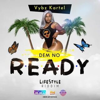 DEM NO READY CLEAN by Vybz Kartel: Listen on Audiomack