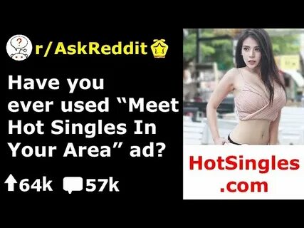 "Hot Singles In Your Area" Ad Stories! (r/AskReddit) - LiteT