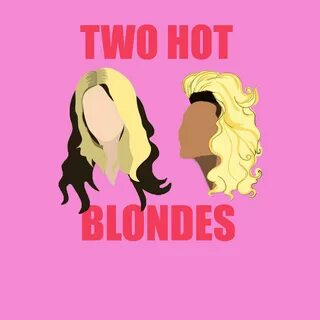 Two Hot Blondes (подкаст) - Two Hot Blondes Listen Notes