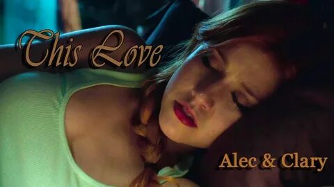 Alec & Clary This love AU - YouTube