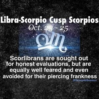The 5 Scorpio Periods: Scorpio-Libra Cusp Libra scorpio cusp