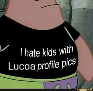 I hate kids with Lucoa profile PiºS