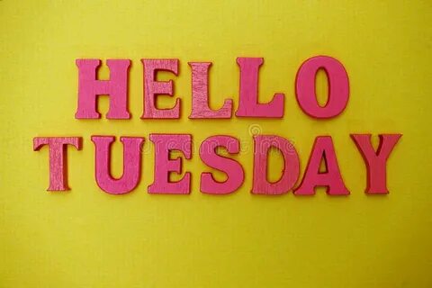 Hello Tuesday Alphabet Letters on Yellow Background Stock Im
