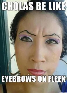 chola eyebrows - Meme on Imgur