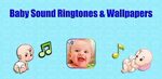 Baby Sound Ringtones & Wallpapers (com.grists.bbrts) - 1.5 -