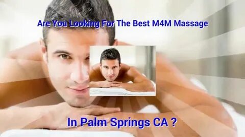 Best M4M Massage: Palm Springs CA - YouTube